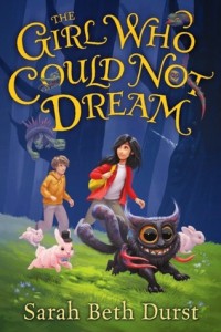 The Girl Who Could Not Dream by Sarah Beth Durst