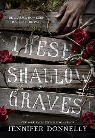 Review:  These Shallow Graves by Jennifer Donnelly