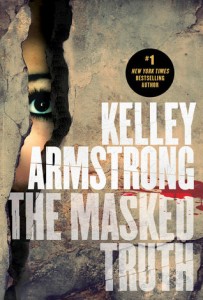 The Masked Truth by Kelley Armstrong