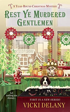 Review:  Rest Ye Murdered Gentlemen by Vicki Delany + Giveaway