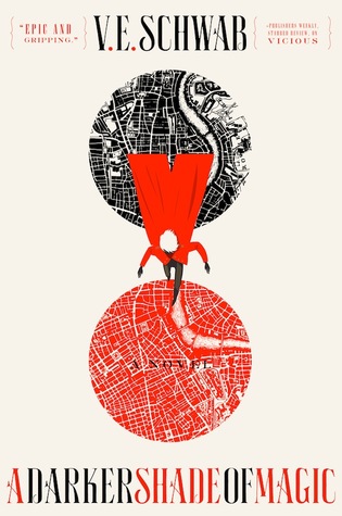 Review:  A Darker Shade of Magic by V.E. Schwab