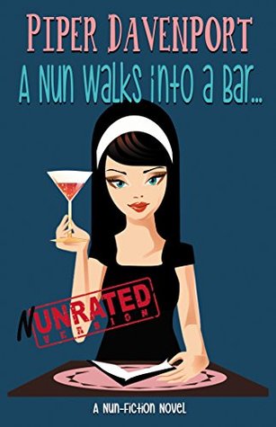 Review:  A Nun Walks into a Bar by Piper Davenport