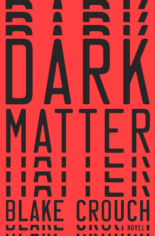 Review: Dark Matter by Blake Crouch