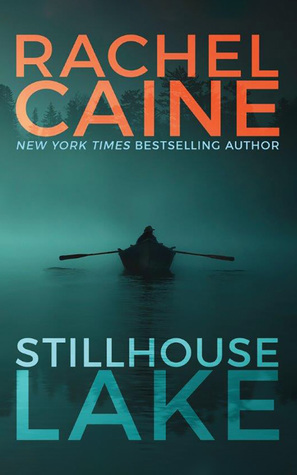 Review:  Stillhouse Lake by Rachel Caine