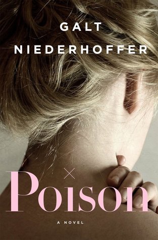 Review:  Poison by Galt Niederhoffer