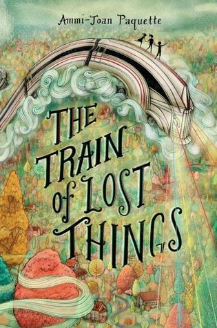 Review: The Train of Lost Things by Ammi-Joan Paquette