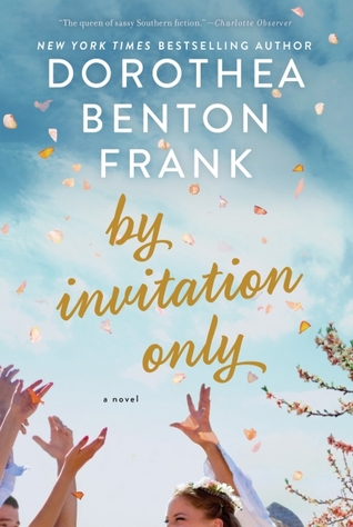 Review: By Invitation Only by Dorothea Benton Frank