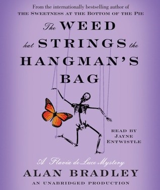 Guest Review: The Weed That Strings the Hangman’s Bag by Alan Bradley, Narrated by Jayne Entwistle