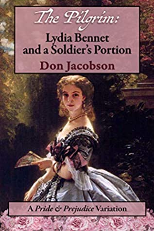 Sophia Rose Review: The Pilgrim: Lydia Bennet and the Soldier’s Portion by Don Jacobson, Narrated by Amanda Berry