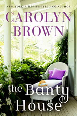 Sophia Rose Review: The Banty House by Carolyn Brown