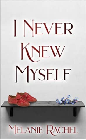 Sophia Rose Review: I Never Knew Myself by Melanie Rachel